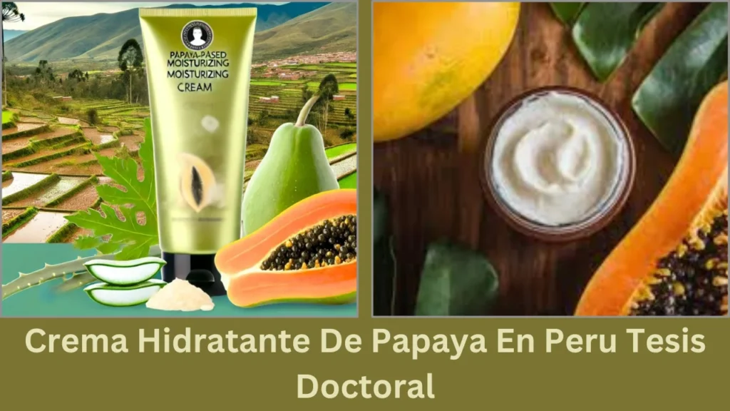 crema hidratante de papaya en peru tesis doctoral