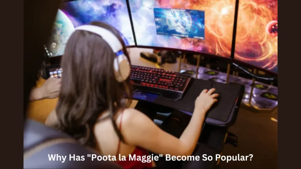 poota la maggie meaning Why Has Poota la Maggie Become So Popular