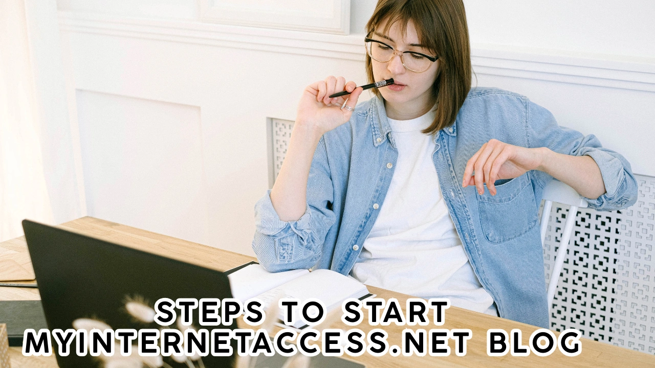 Steps to Start myinternetaccess.net Blog